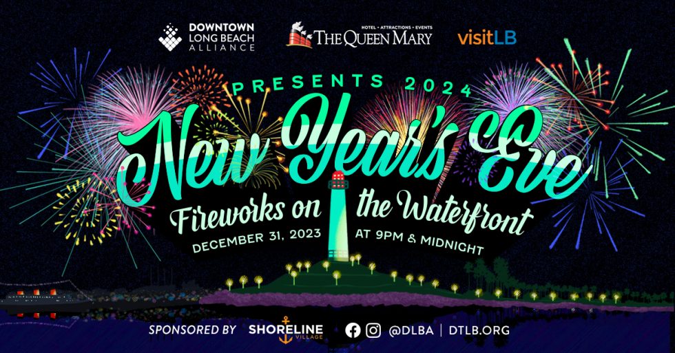 New Year’s Eve 2024 on the DTLB Waterfront 9 PM and Midnight Fireworks