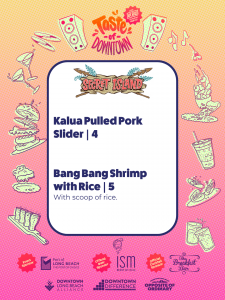 Colorful poster advertising a 'Taste of Downtown' event with Secret Island logo and two menu items: Kalua Pulled Pork Slider and Bang Bang Shrimp with Rice (with scoop of rice).