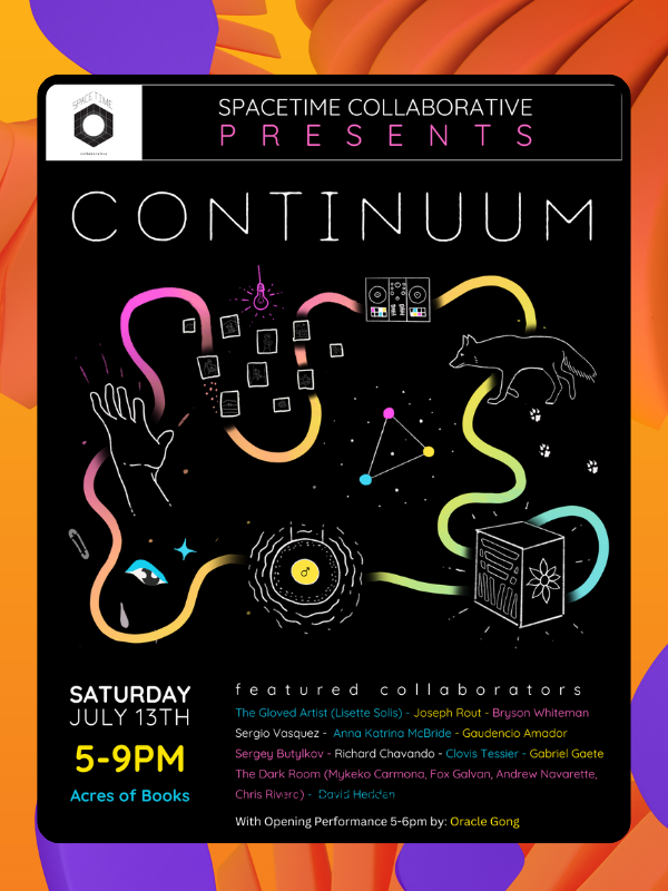 The flier for Space Time Collaborative's upcoming art exhibit, "Continuum," at the former Acres of Books building in DTLB on Saturday, July 13.