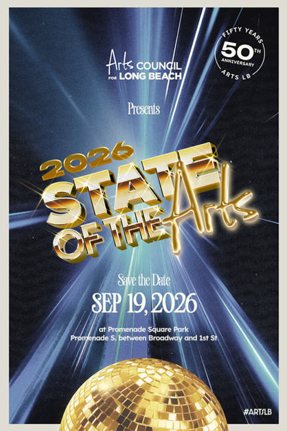 Poster for the 2026 State of the Arts event by Arts Council Long Beach, with a gold, 3D title and a disco ball at the bottom; date Sep 19, 2026.