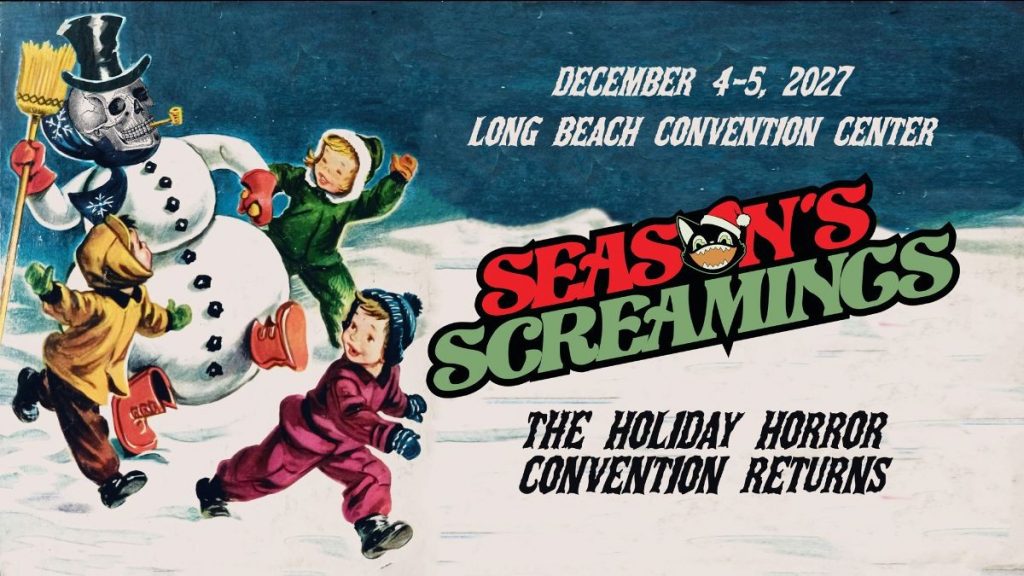 Promotional poster for a holiday horror convention: 'Season's Screaming' with a snowman and kids in a snowy scene, event at Long Beach Dec 4–5, 2021.