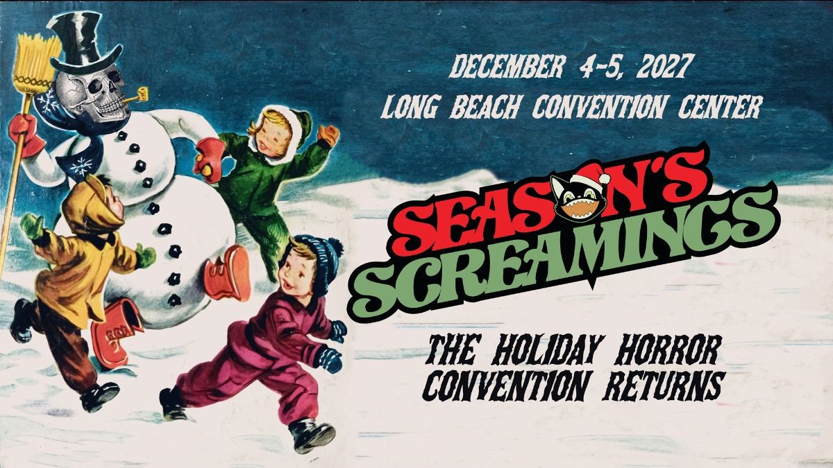Promotional poster for a holiday horror convention: 'Season's Screaming' with a snowman and kids in a snowy scene, event at Long Beach Dec 4–5, 2021.